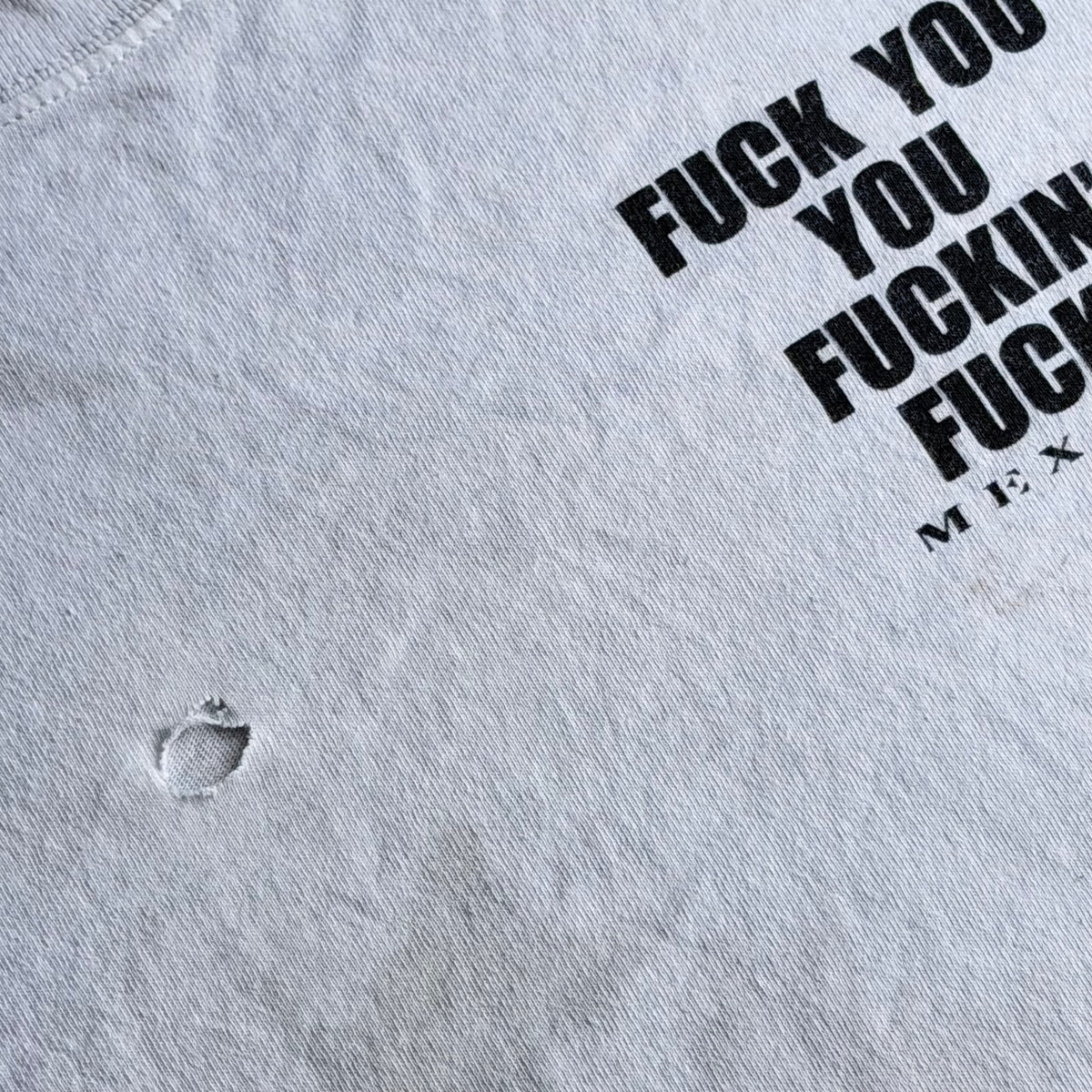 90’s FUCK YOU YOU FUCKIN' FUCK Tee