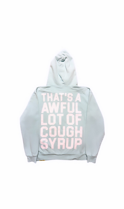 That’s A Awful Lot Of Cough Syrup Light Mint Blue Hoodie