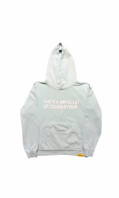That’s A Awful Lot Of Cough Syrup Light Mint Blue Hoodie